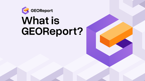 What is GEOReport? An All-in-One GEO audit platform